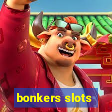 bonkers slots